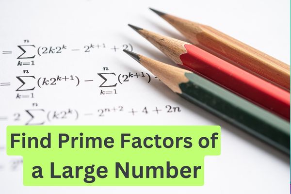 How to Find Prime Factors of a Large Number